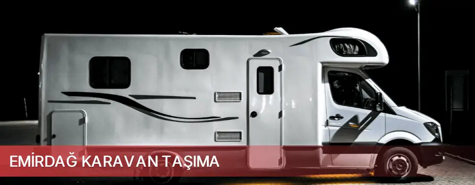 Emirdağ İlçemi Karavan Taşıma